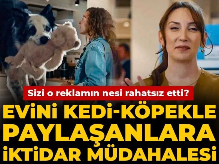 evini-kedi-kopekle-paylasanlara-iktidar-mudahalesi-sizi-o-reklamin-nesi-rahatsiz-etti-hCStPRAL