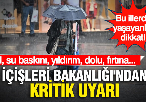 icisleri-bakanligindan-kritik-uyari-bu-illerde-yasayanlar-dikkat-lWwBEcbx